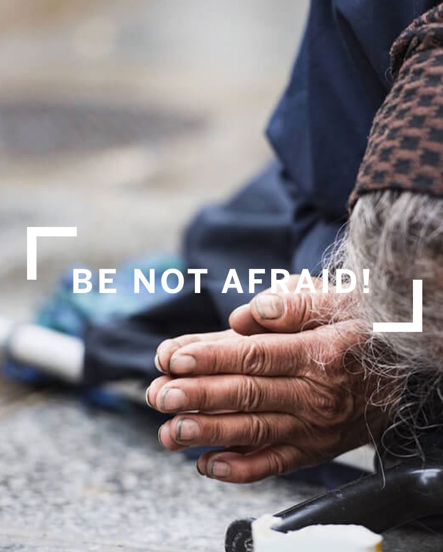 Be not affraid Series Poverty